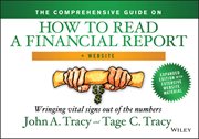 The Comprehensive Guide on How to Read a Financial Report : Wringing Vital Signs Out of the Numbers cover image