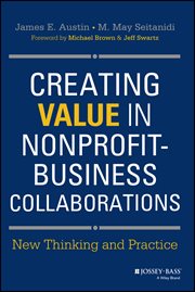 Creating Value in Nonprofit-Business Collaborations : New Thinking and Practice cover image