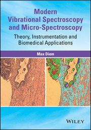 Modern Vibrational Spectroscopy and Micro-Spectroscopy : Theory, Instrumentation and Biomedical Applications cover image