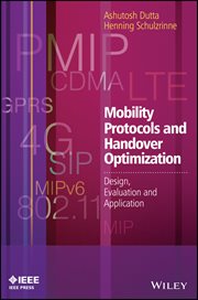 Mobility Protocols and Handover Optimization : Design, Evaluation and Application cover image