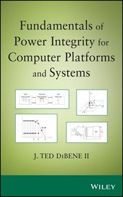 Fundamentals of Power Integrity for Computer Platforms and Systems cover image