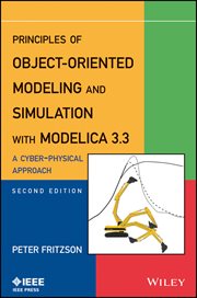 Principles of Object-Oriented Modeling and Simulation with Modelica 3.3 : A Cyber-Physical Approach cover image