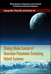 Sliding Mode Control of Uncertain Parameter-Switching Hybrid Systems cover image