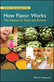 How Flavor Works : The Science of Taste and Aroma cover image