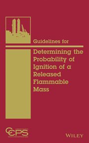 Guidelines for Determining the Probability of Ignition of a Released Flammable Mass cover image