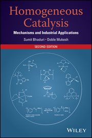 Homogeneous Catalysis : Mechanisms and Industrial Applications cover image