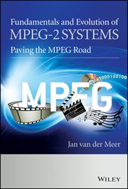 Fundamentals and Evolution of MPEG-2 Systems : Paving the MPEG Road cover image