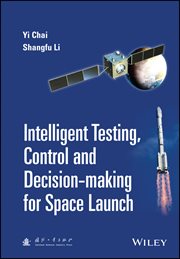 Intelligent Testing, Control and Decision-making for Space Launch cover image