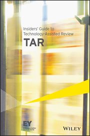 Insiders' Guide to Technology-Assisted Review (TAR) cover image