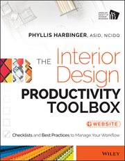 The Interior Design Productivity Toolbox : Checklists and Best Practices to Manage Your Workflow cover image