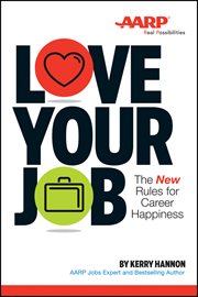 Love Your Job : The New Rules for Career Happiness cover image