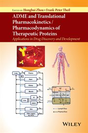 ADME and Translational Pharmacokinetics / Pharmacodynamics of Therapeutic Proteins : Applications in Drug Discovery and Development cover image