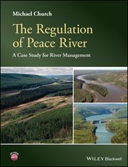 The Regulation of Peace River : A Case Study for River Management cover image