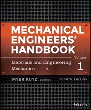 Mechanical Engineers' Handbook, Volume 1 : Materials and Engineering Mechanics cover image