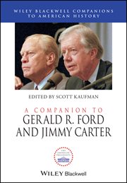 A Companion to Gerald R. Ford and Jimmy Carter cover image
