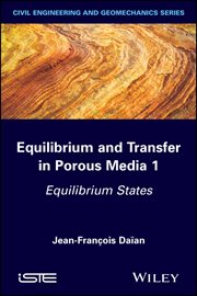 Equilibrium and Transfer in Porous Media 1 : Equilibrium States cover image