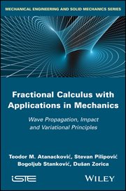 Fractional Calculus With Applications in Mechanics : Wave Propagation, Impact and Variational Principles cover image