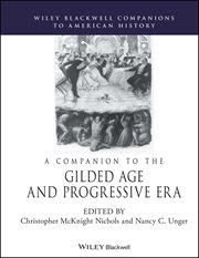 A Companion to the Gilded Age and Progressive Era cover image