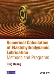 Numerical Calculation of Elastohydrodynamic Lubrication : Methods and Programs cover image