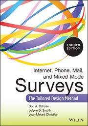 Internet, Phone, Mail, and Mixed-Mode Surveys : The Tailored Design Method cover image