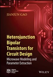 Heterojunction Bipolar Transistors for Circuit Design : Microwave Modeling and Parameter Extraction cover image