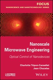 Nanoscale Microwave Engineering : Optical Control of Nanodevices cover image