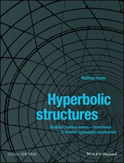 Hyperbolic Structures : Shukhov's Lattice Towers - Forerunners of Modern Lightweight Construction cover image