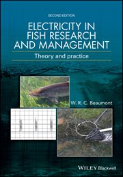 Electricity in Fish Research and Management : Theory and Practice cover image