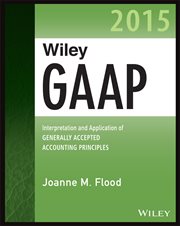 Wiley GAAP 2015 : Interpretation and Application of Generally Accepted Accounting Principles cover image