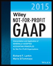 Wiley Not-for-Profit GAAP 2015 : Interpretation and Application of Generally Accepted Accounting Principles cover image