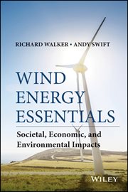 Wind Energy Essentials : Societal, Economic, and Environmental Impacts cover image