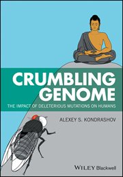 Crumbling Genome : The Impact of Deleterious Mutations on Humans cover image