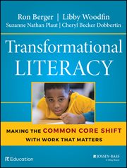 Transformational Literacy : Making the Common Core Shift with Work That Matters cover image