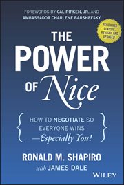The Power of Nice : How to Negotiate So Everyone Wins - Especially You! cover image