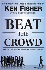 Beat the Crowd : How You Can Out-Invest the Herd by Thinking Differently cover image