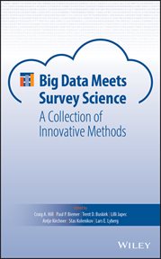 Big Data Meets Survey Science : A Collection of Innovative Methods cover image