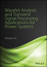 Wavelet Analysis and Transient Signal Processing Applications for Power Systems cover image