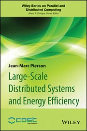 Large-scale Distributed Systems and Energy Efficiency : A Holistic View cover image