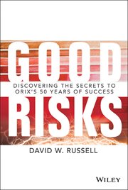 Good Risks : Discovering the Secrets to ORIX's 50 Years of Success cover image
