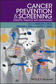 Cancer Prevention and Screening : Concepts, Principles and Controversies cover image