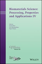 Biomaterials Science: Processing, Properties and Applications IV cover image
