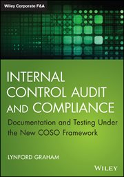 Internal Control Audit and Compliance : Documentation and Testing Under the New COSO Framework cover image