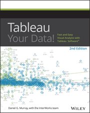 Tableau Your Data! : Fast and Easy Visual Analysis with Tableau Software cover image
