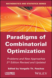 Paradigms of Combinatorial Optimization : Problems and New Approaches cover image
