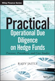 Practical Operational Due Diligence on Hedge Funds : Processes, Procedures, and Case Studies cover image