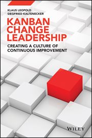Kanban Change Leadership : Creating a Culture of Continuous Improvement cover image