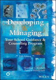 Developing and Managing Your School Guidance and Counseling Program cover image