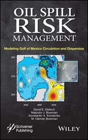 Oil Spill Risk Management : Modeling Gulf of Mexico Circulation and Oil Dispersal cover image