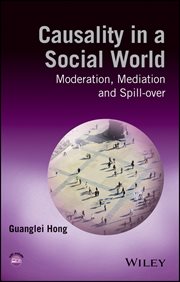 Causality in a Social World : Moderation, Mediation and Spill-over cover image