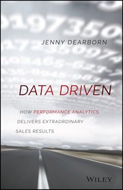 Data Driven : How Performance Analytics Delivers Extraordinary Sales Results cover image